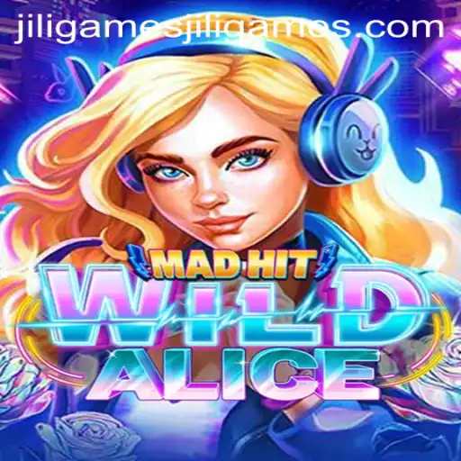 MadHitWildAlice: A Thrilling Adventure with JiliGames