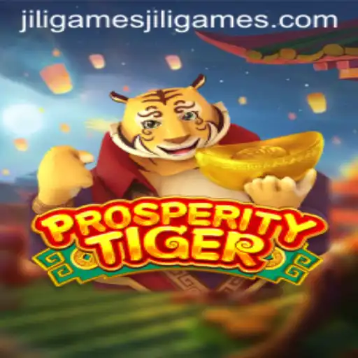 Discovering the Thrills of ProsperityTiger: A JiliGames Masterpiece
